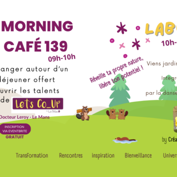 Osez le 139ème Morning Café !